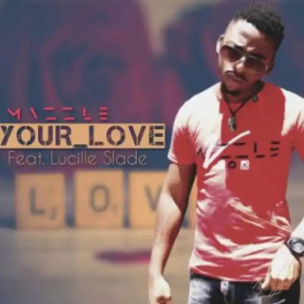 Mvzzle - Your Love Ft. Lucille Slade